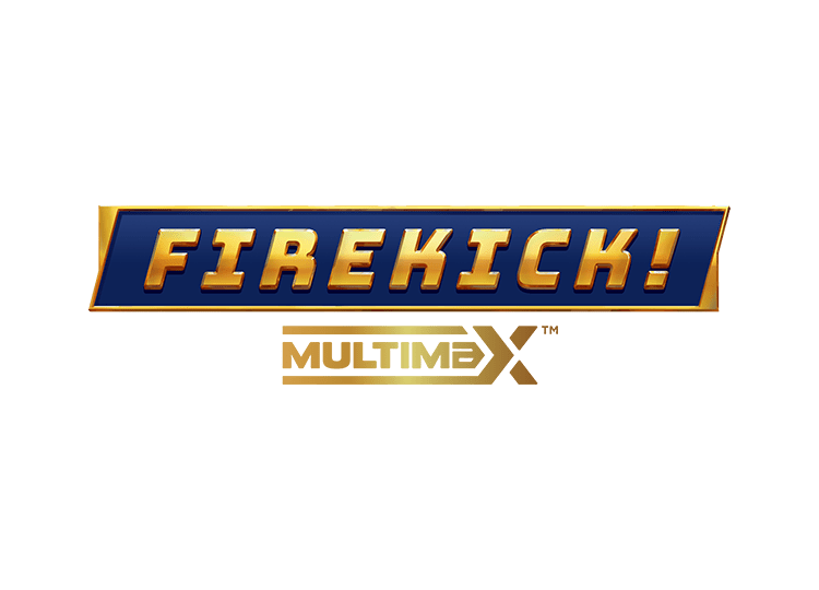 Firekick! MultiMax™